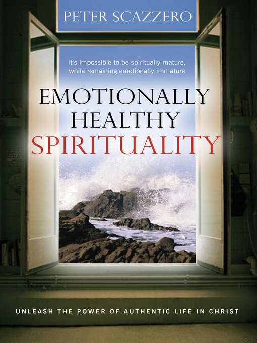 Title details for Emotionally Healthy Spirituality by Peter Scazzero - Wait list